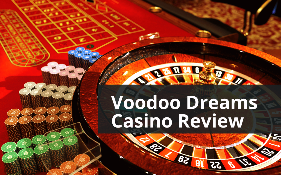 Introduction to Voodoo Dreams Casino Review