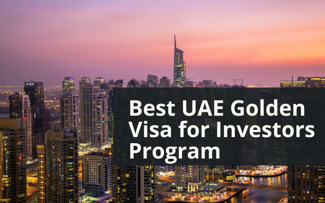 Best UAE Golden Visa for Investors Program